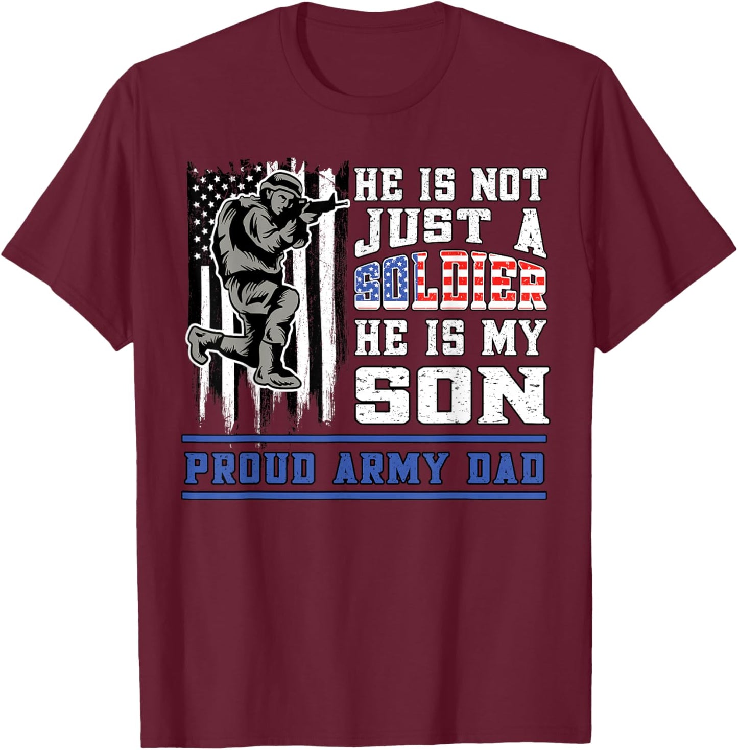 Proud Army Dad Nicht nur EIN Soldier Er ist Mein Sohn Militär T-Shirt - T-Shirt | Maroon