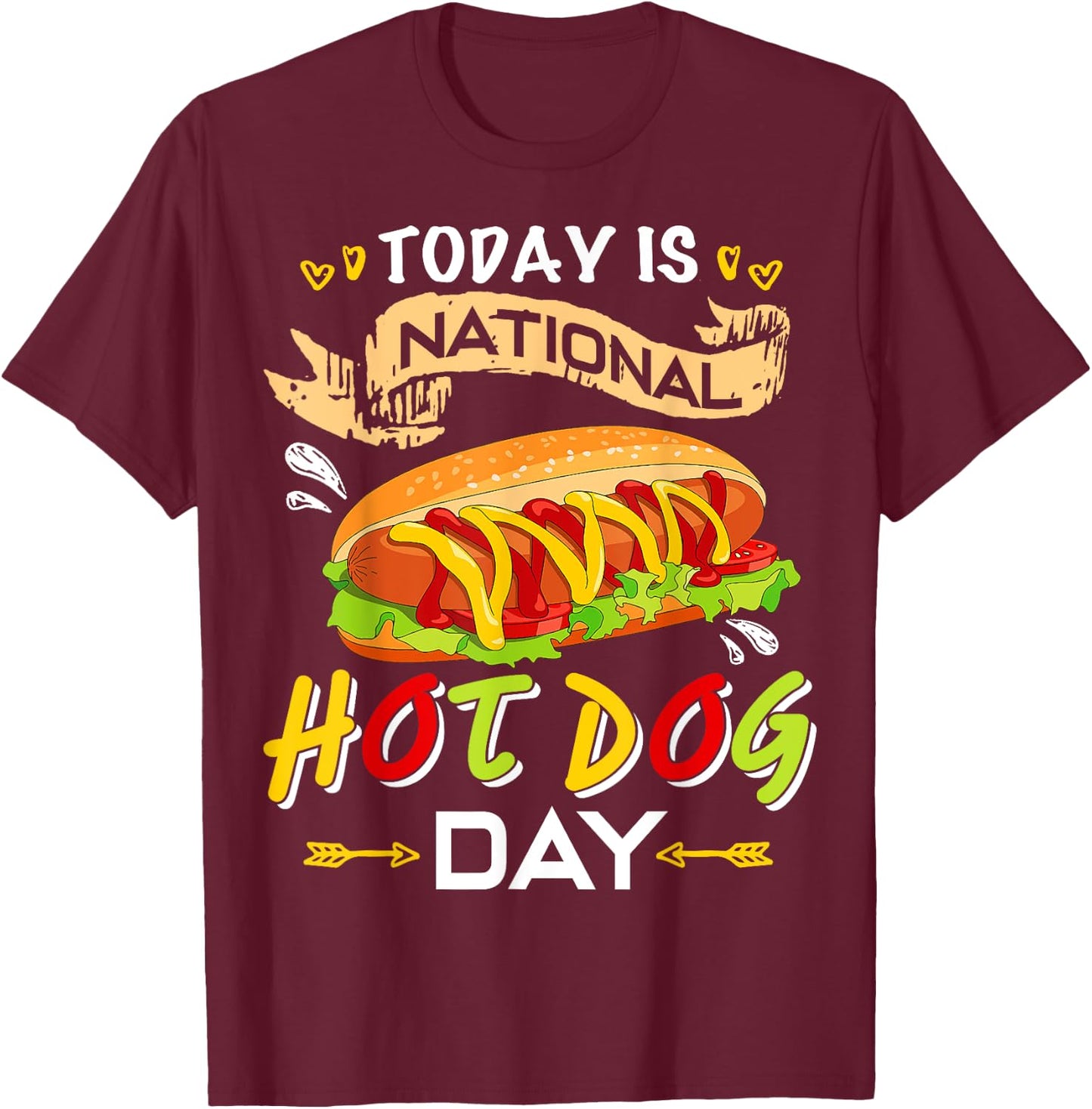 Today is National Hot Dog Day Funny Hot Dog Gifts T Shirts Women T-Shirt - T-Shirt | Maroon