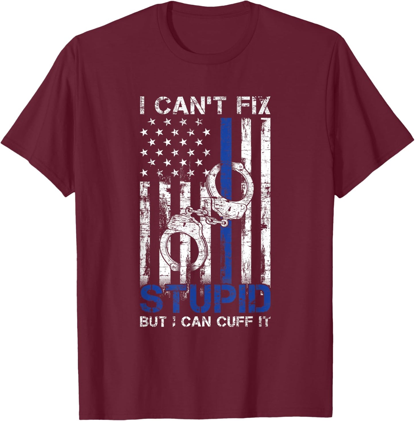 Funny Police Officer Gift Law Enforcement Police T-Shirt - T-Shirt | Maroon