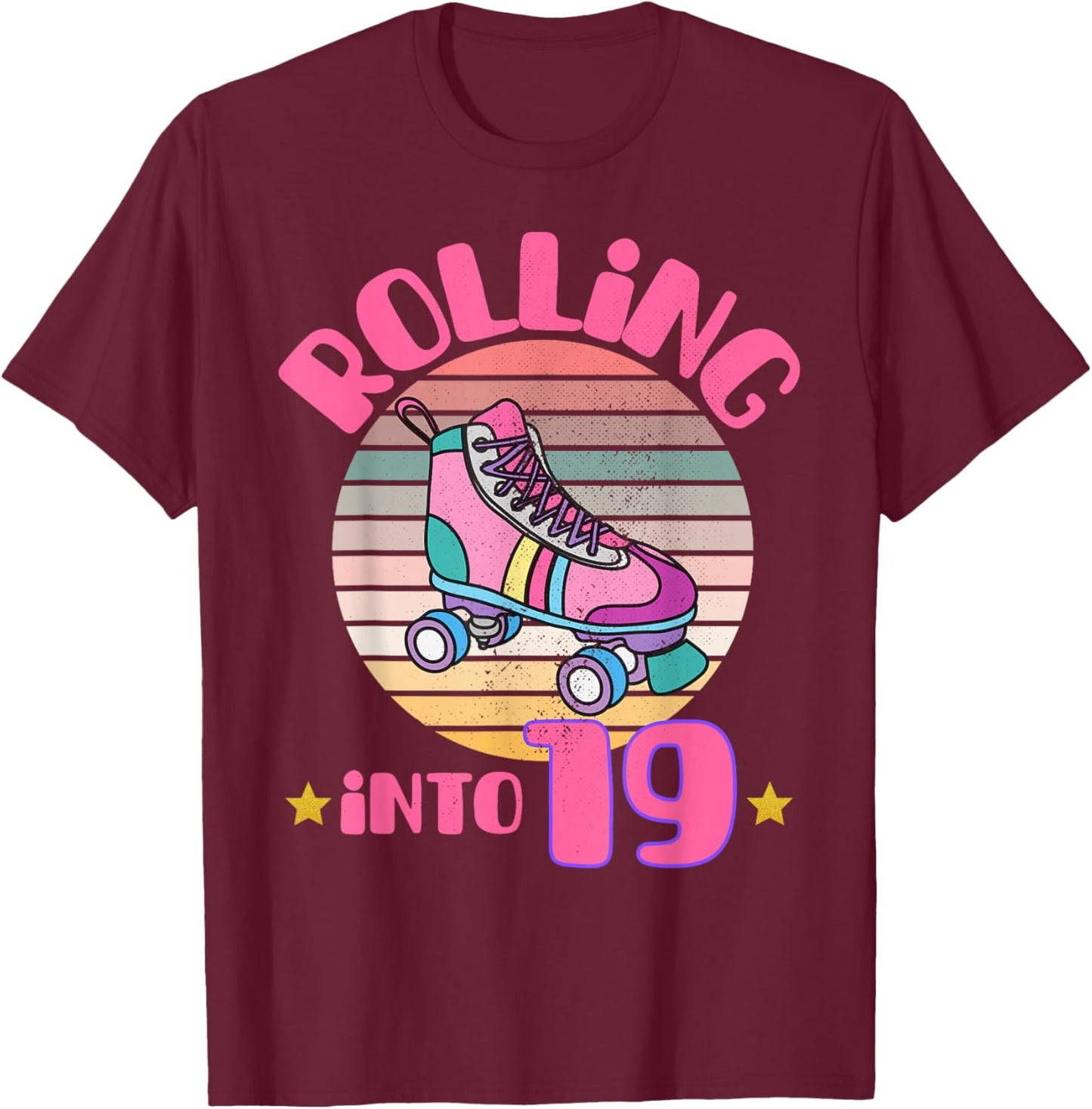 Roller Skating 19th Birthday Girl Rolling Into 19 Skater T-Shirt - T-Shirt | Maroon
