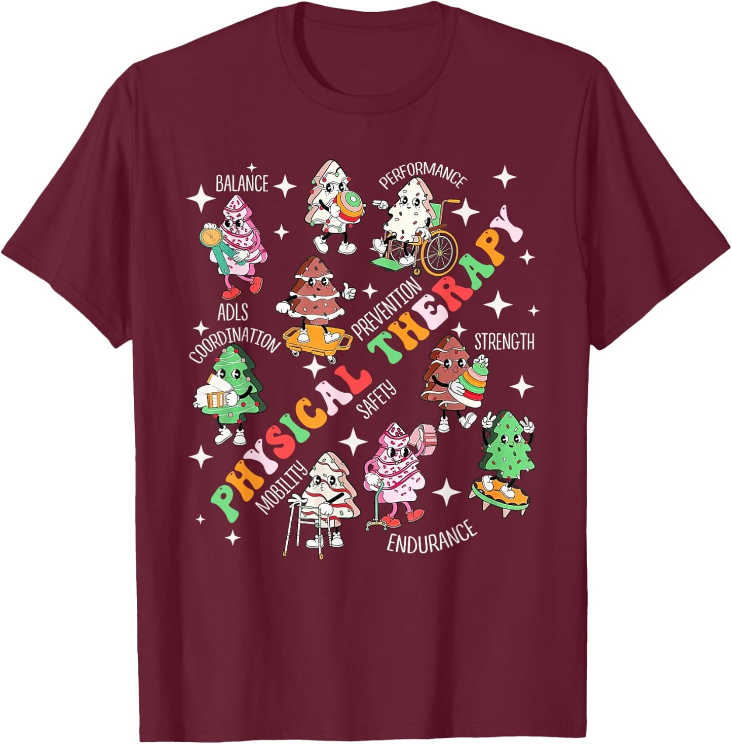 Physical Therapy Christmas Shirt PT Christmas Tree Cake T-Shirt - T-Shirt | Maroon