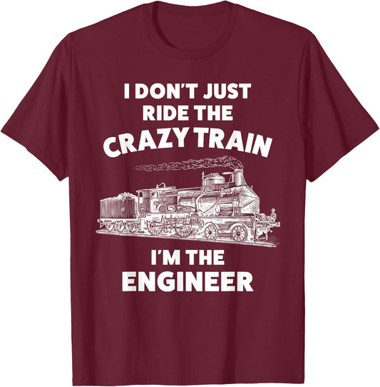 Funny Crazy Train Engineer Shirt & Men T-Shirt - T-Shirt | Maroon