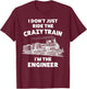Funny Crazy Train Engineer Shirt & Men T-Shirt - T-Shirt | Maroon