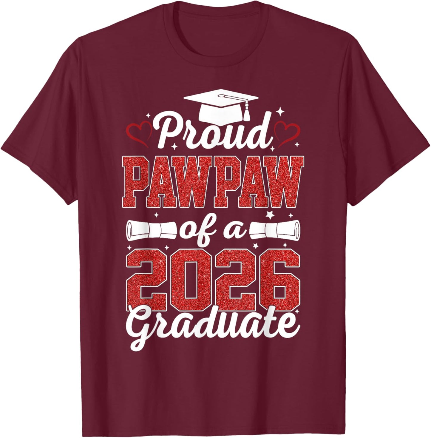 Proud Pawpaw Of A Class Of 2026 Graduate Senior Graduation T-Shirt - T-Shirt | Maroon