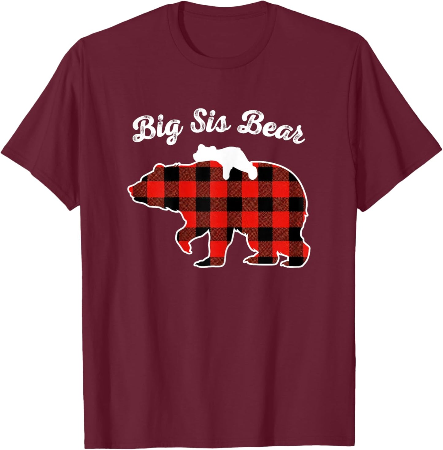 Big Sis Bear Flannel Red Plaid Pajama Family Matching XMAS T-Shirt - T-Shirt | Maroon