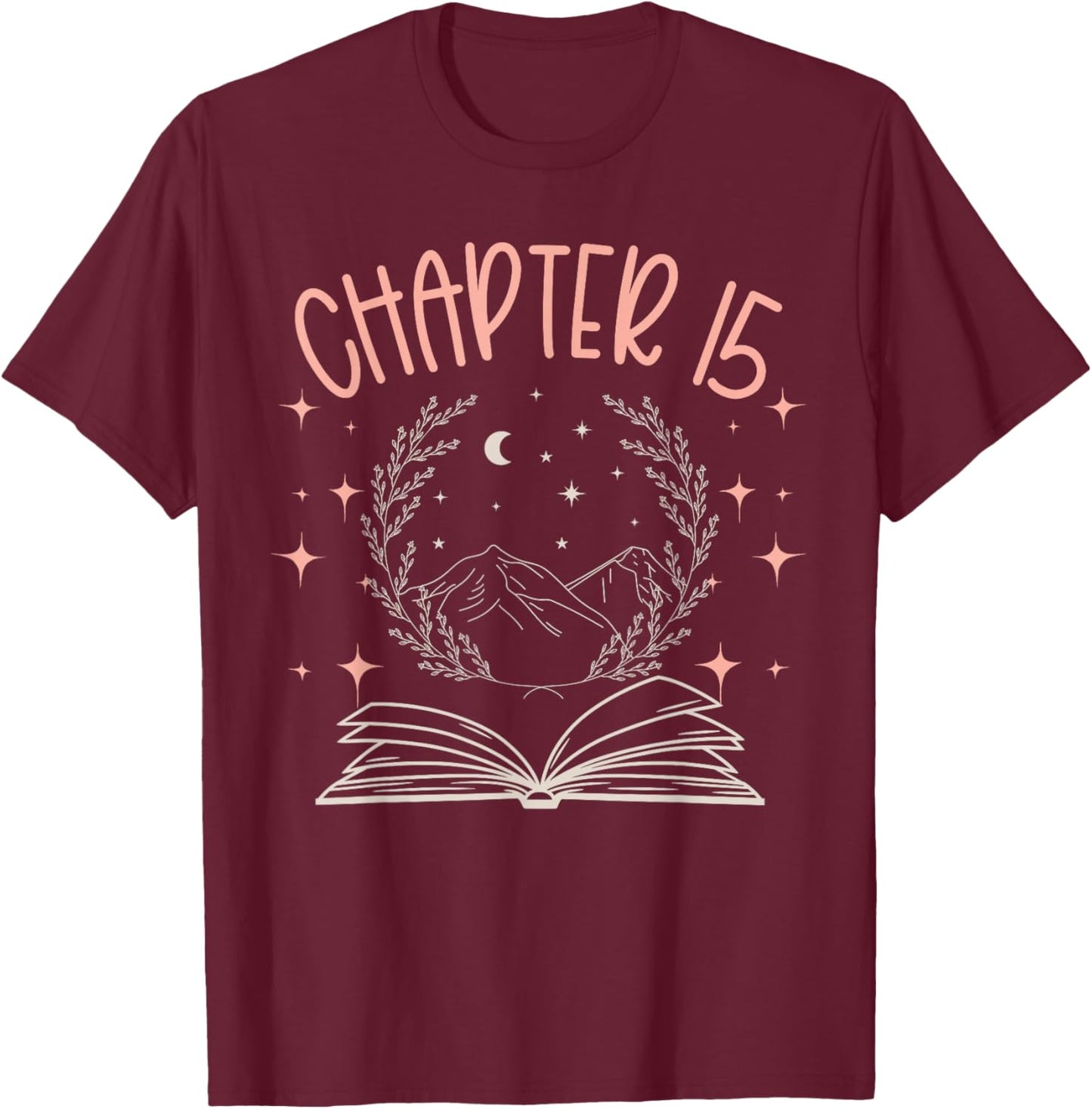 15th Birthday Girls Book Lovers Chapter 15 Its My Birthday T-Shirt - T-Shirt | Maroon