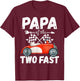 Papa Of The Two Fast 2 Curious Birthday 2nd Little Racer T-Shirt - T-Shirt | Maroon