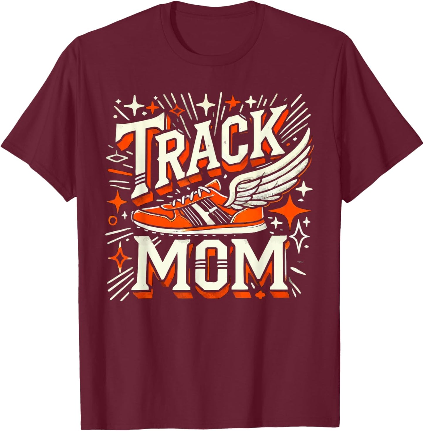 Track And Field Mom Athlete Runner Mothers Day T-Shirt - T-Shirt | Maroon