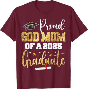 Proud God Mom Of A Class of 2025 Graduate Senior Graduation T-Shirt - T-Shirt | Maroon
