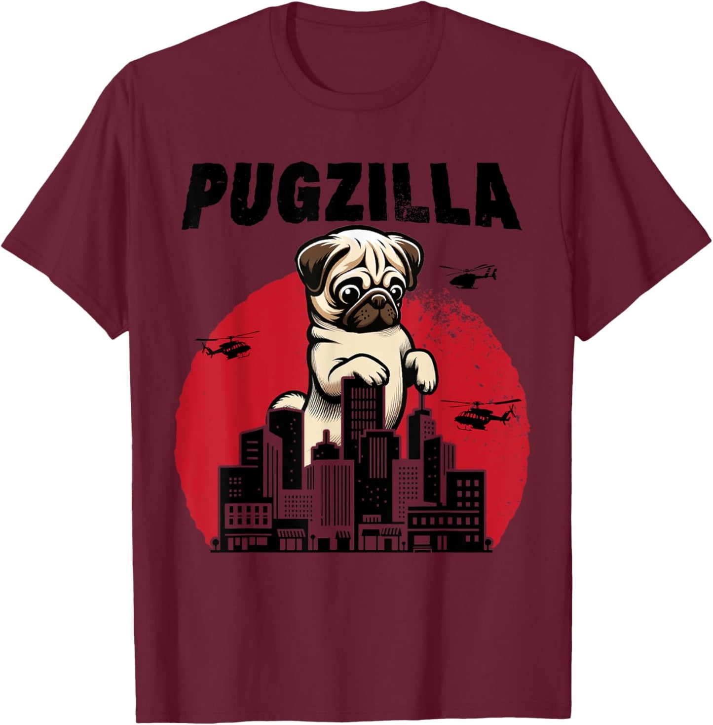 Pugzilla Funny Giant Pug Puppy in Classic Horror Japan City T-Shirt - T-Shirt | Maroon