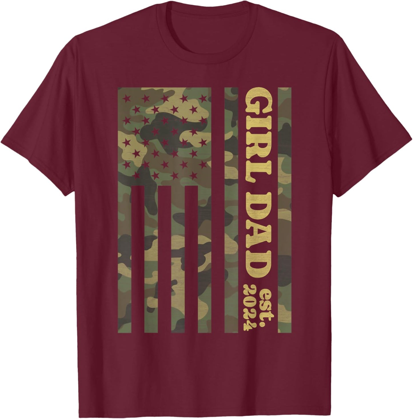 Camo Dad American Flag Camouflage Girl Dad Est 2024 of Girls T-Shirt - T-Shirt | Maroon