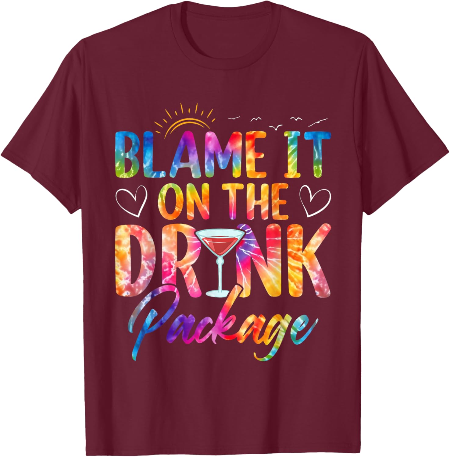 Girls Cruise Blame It on the Drink Package Drinking Booze T-Shirt - T-Shirt | Maroon