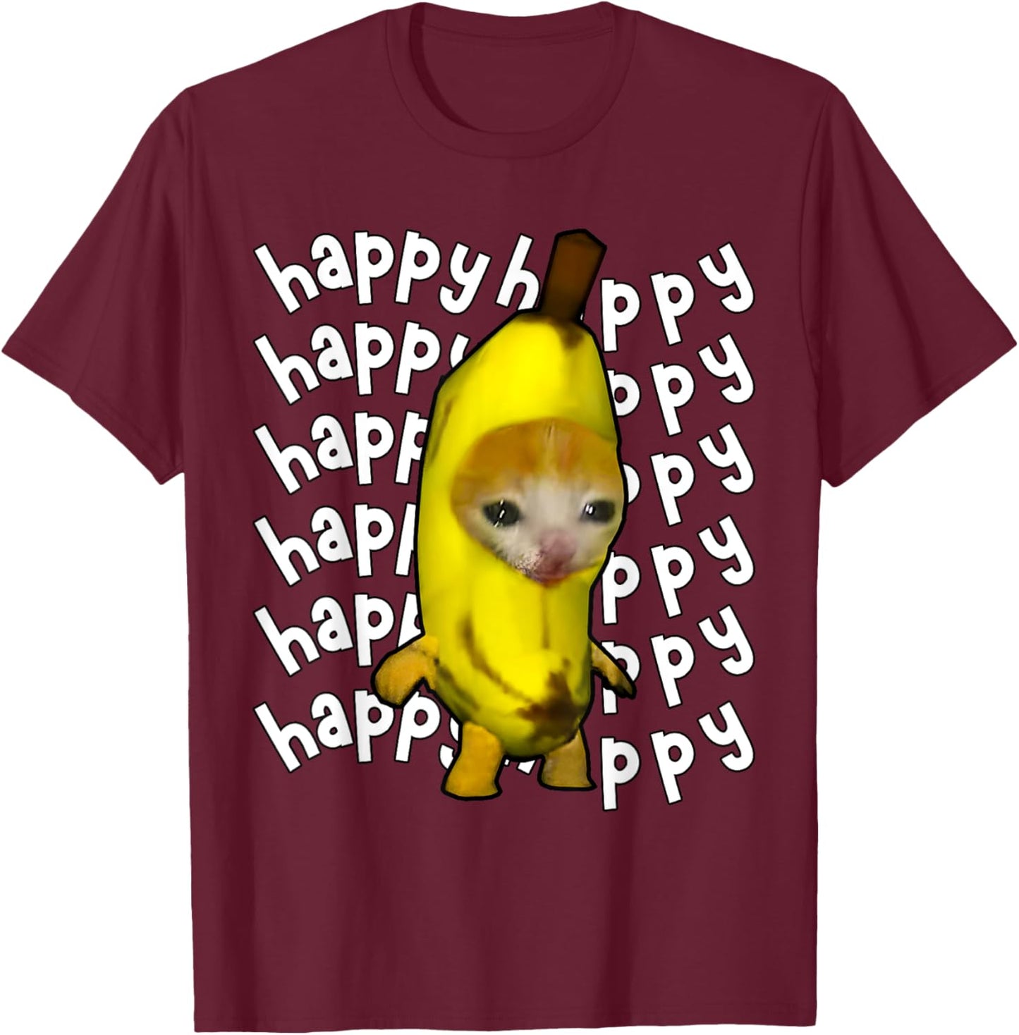 Happy Banana Cat Meme Bananacat Happy Kitty Cat Lovers Meme T-Shirt - T-Shirt | Maroon