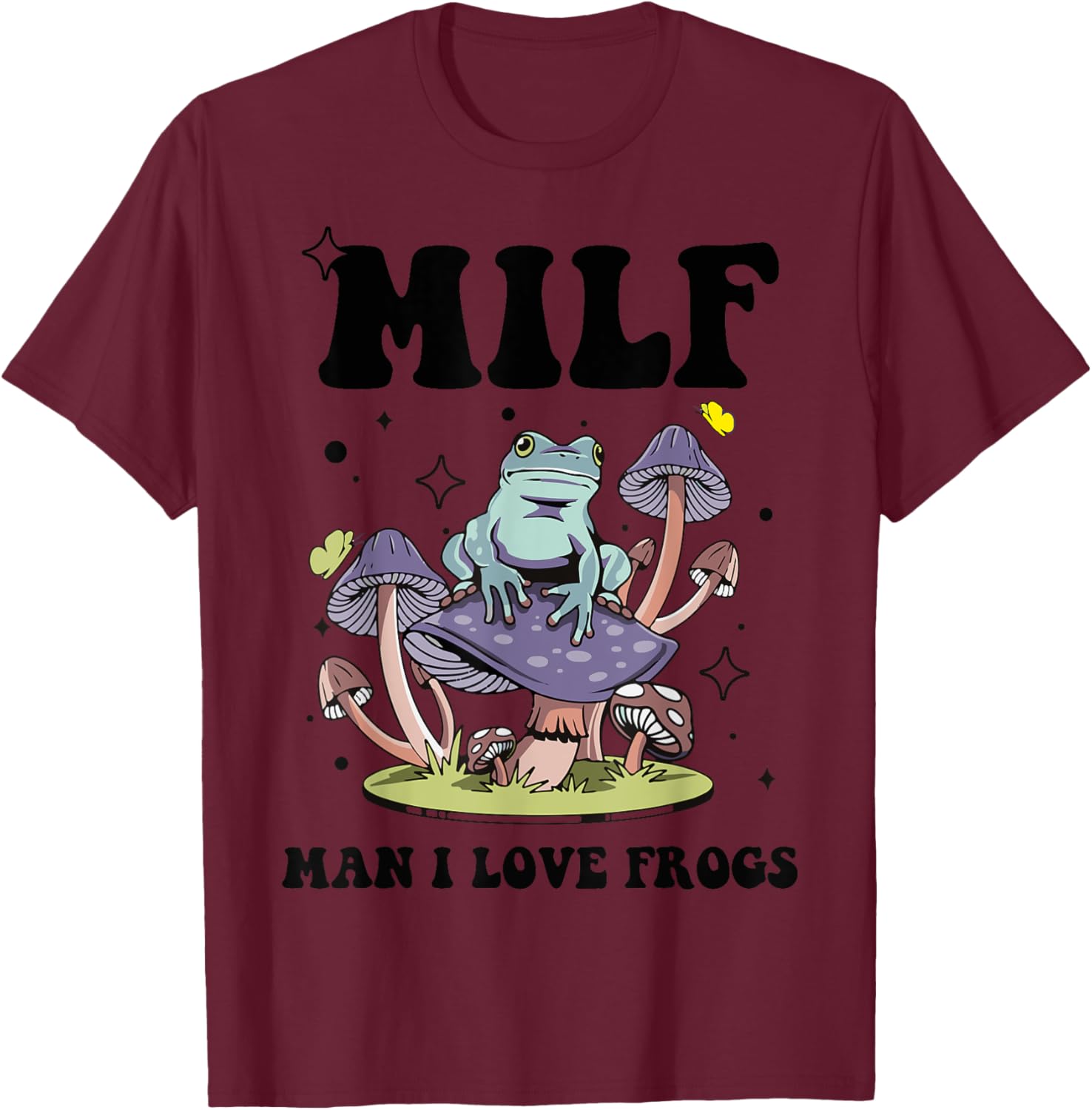 Funny Saying MILF Man I Love Frogs Frog Lovers T-Shirt - T-Shirt | Maroon