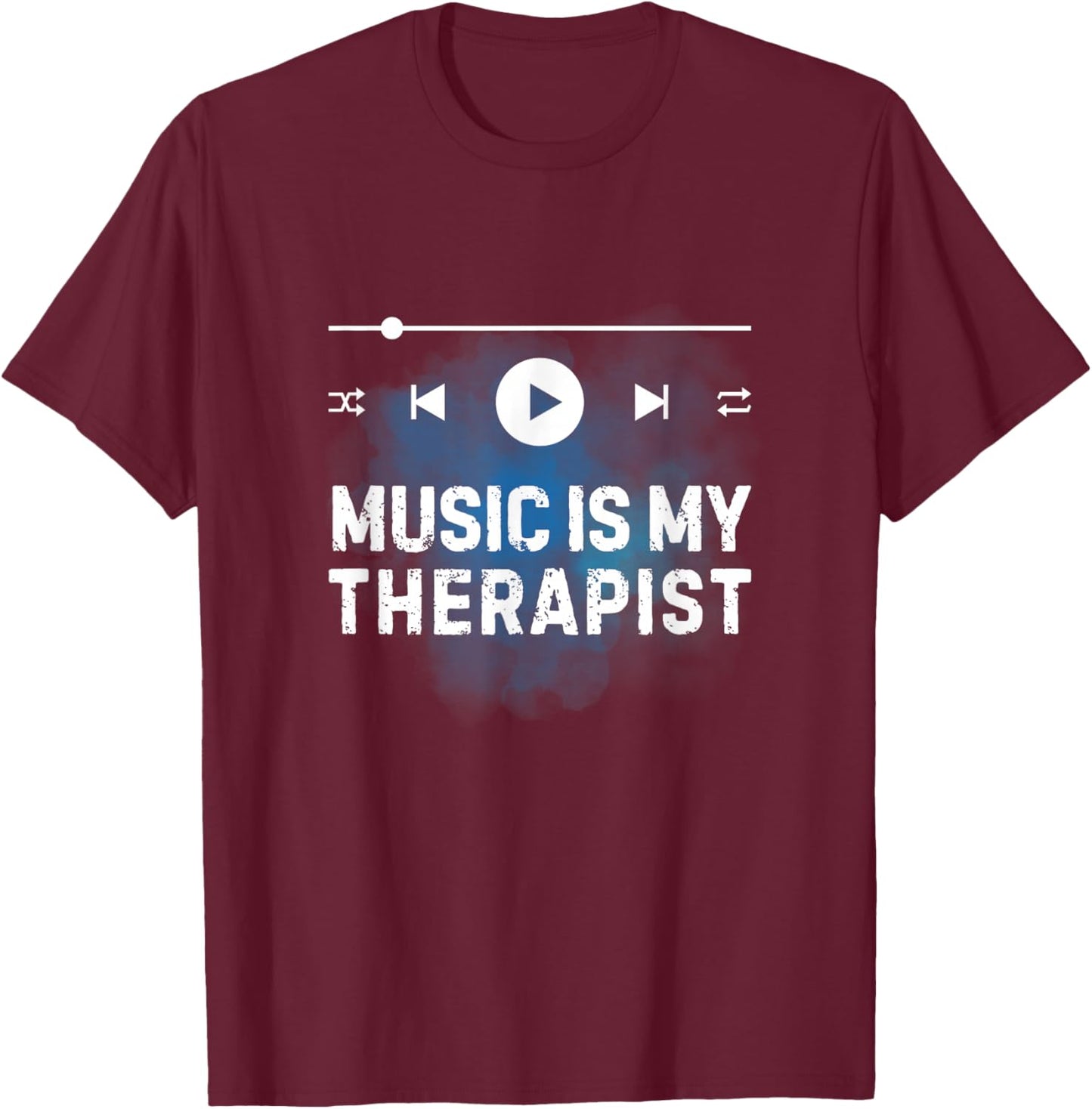 Music is My Therapist Music Lover Musician Life T-Shirt - T-Shirt | Maroon