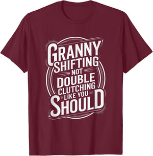 Granny Shifting Muscle Car Furious Quote Fast T-Shirt - T-Shirt | Maroon