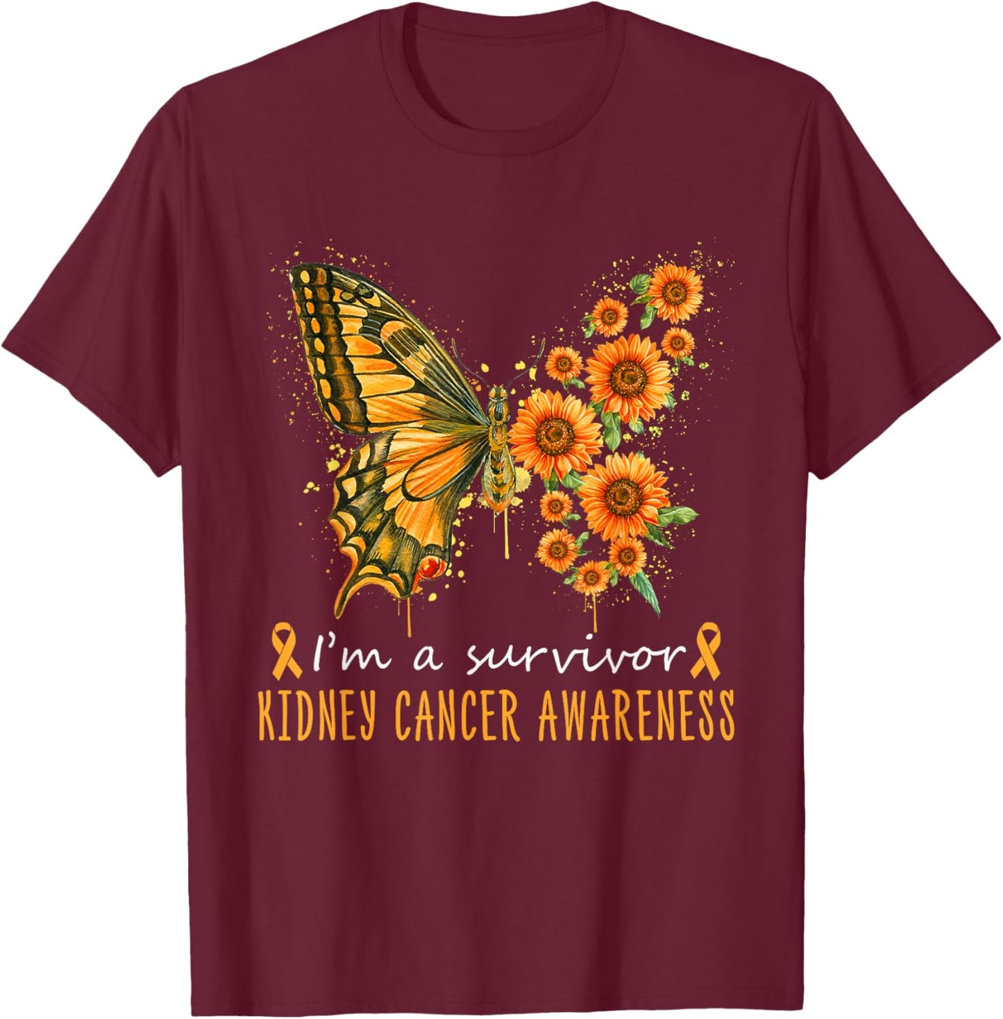 Orange Butterfly Im A Survivor Kidney Cancer Awareness T-Shirt - T-Shirt | Maroon