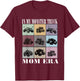 In My Monster Trucks Mom Era T-Shirt - T-Shirt | Maroon