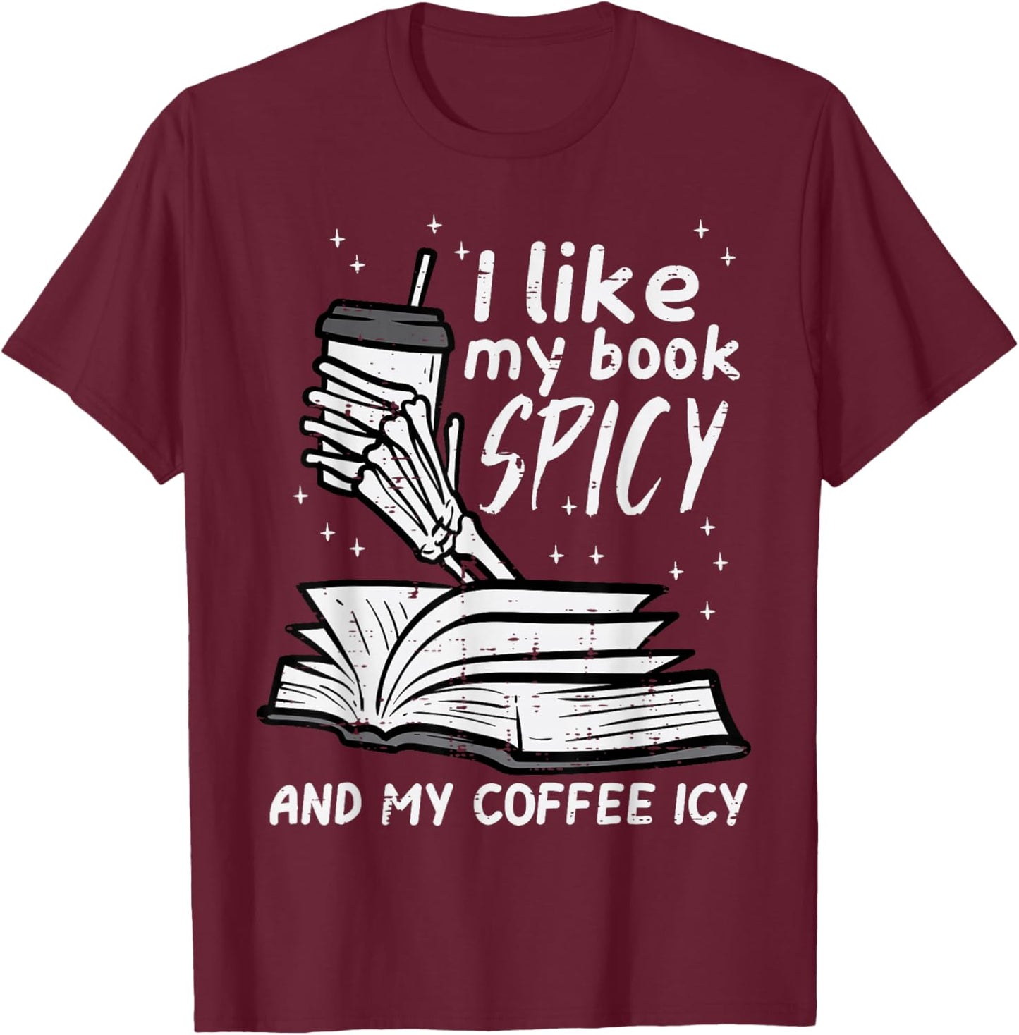 I Like My Book Spicy Read Reading Librarian Men Women Kids T-Shirt - T-Shirt | Maroon