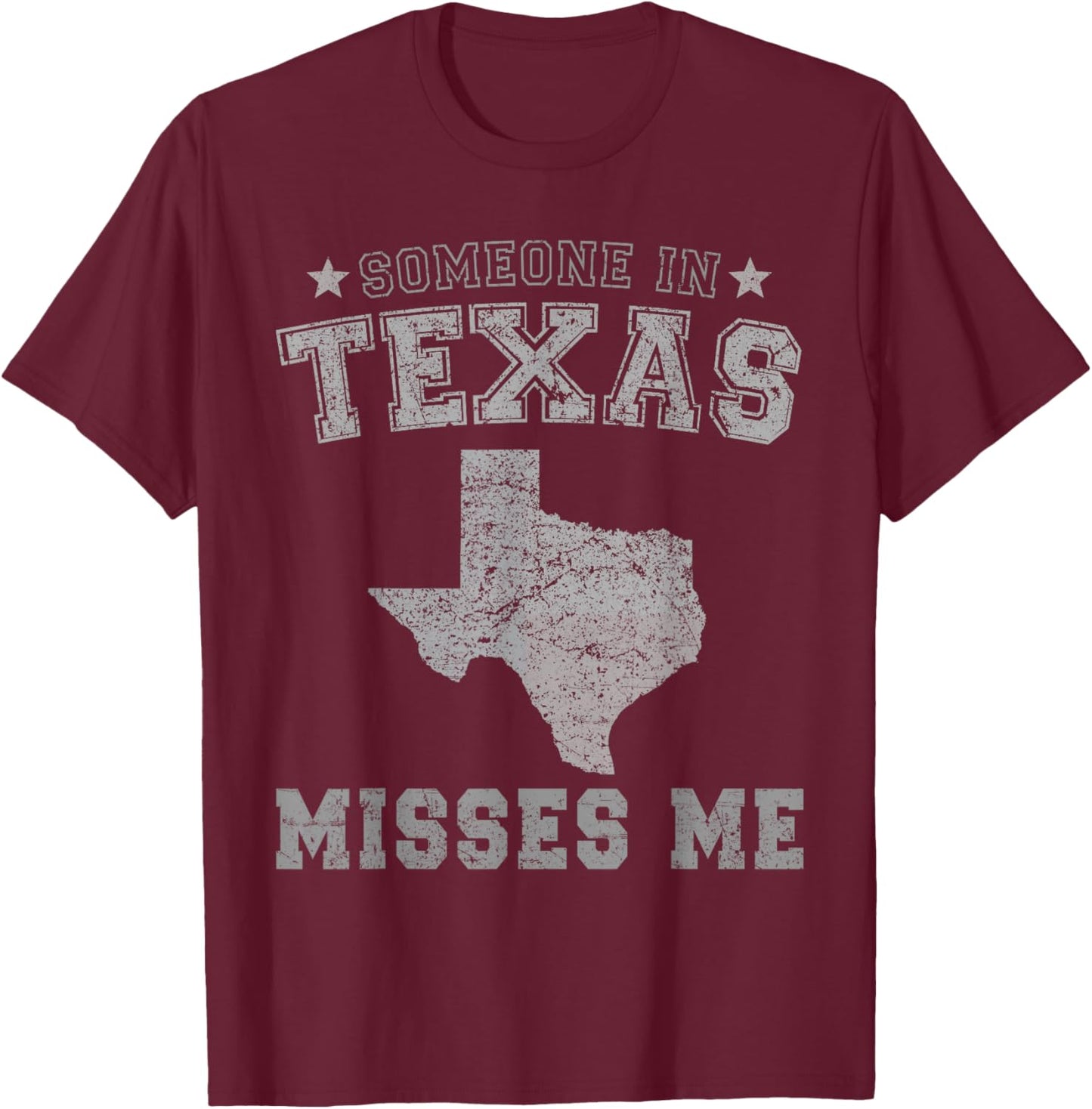 Someone In Texas Misses Me Heart Vintage State T-Shirt - T-Shirt | Maroon