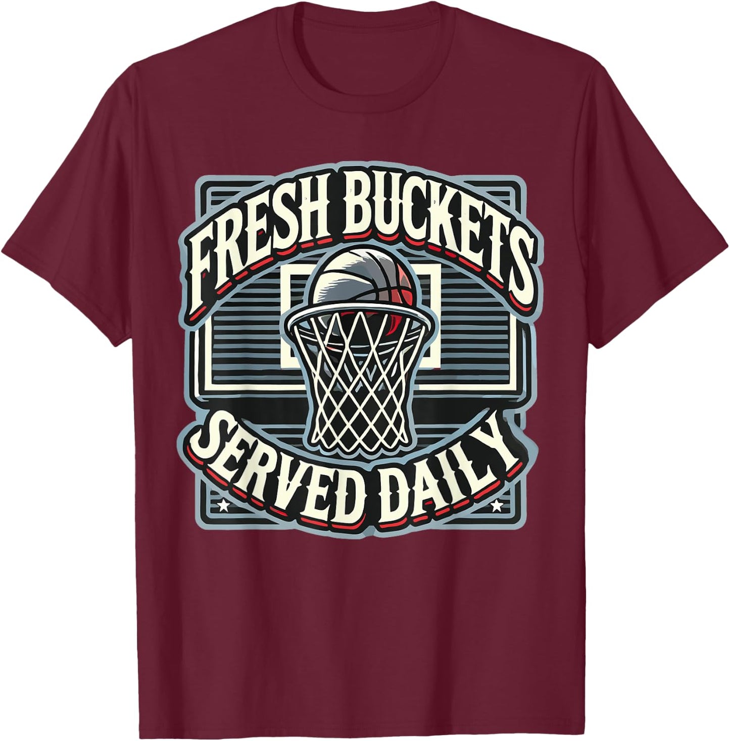 Basketball Player Fresh Buckets Served Daily bball T-Shirt - T-Shirt | Maroon