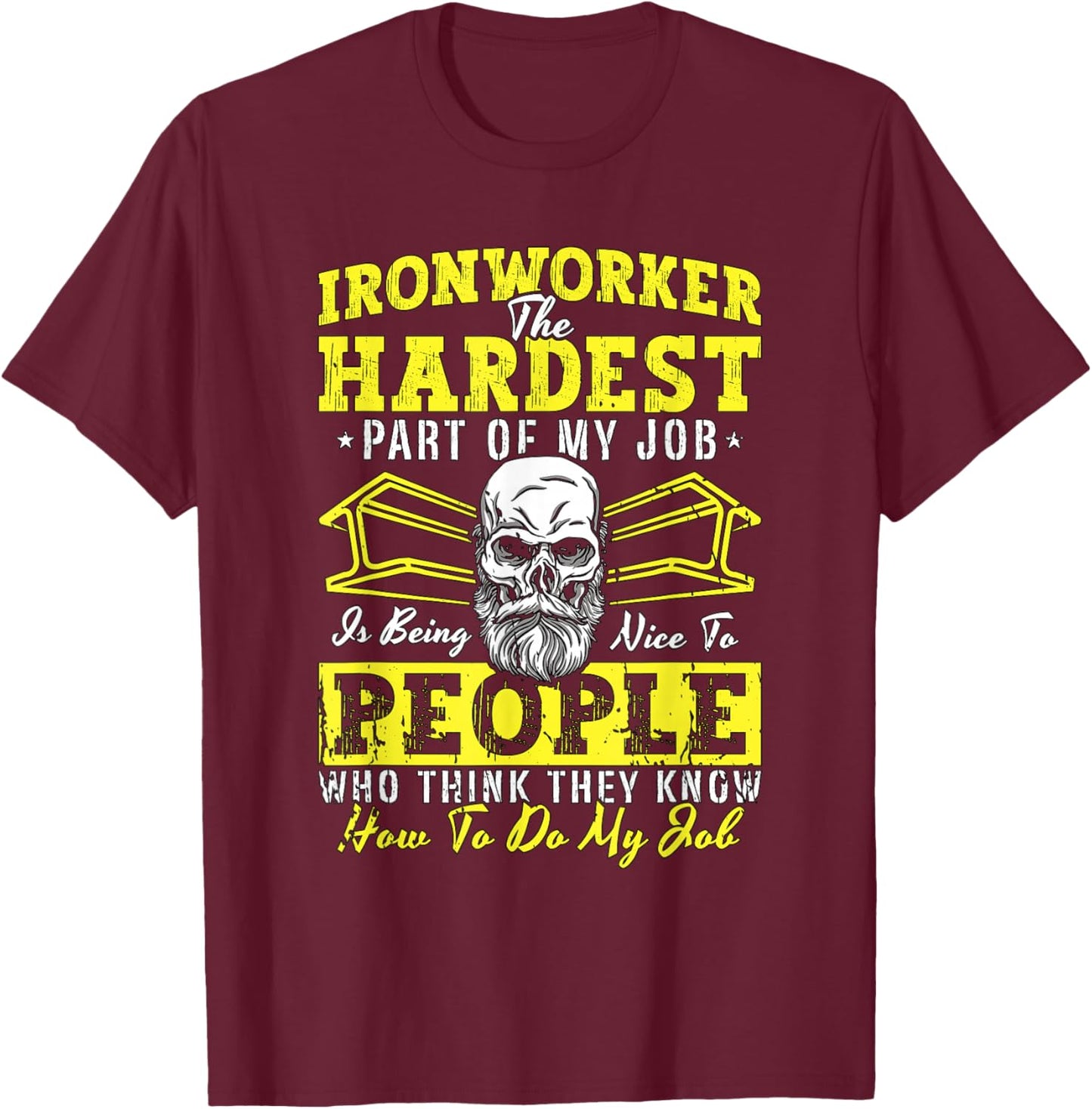 Ironworker The Hardest Part Of Blacksmith Anvil Ironworker T-Shirt - T-Shirt | Maroon