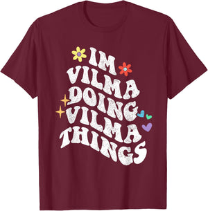 Retro Groovy Im Vilma Doing Vilma Things Funny Mother's Day T-Shirt - T-Shirt | Maroon