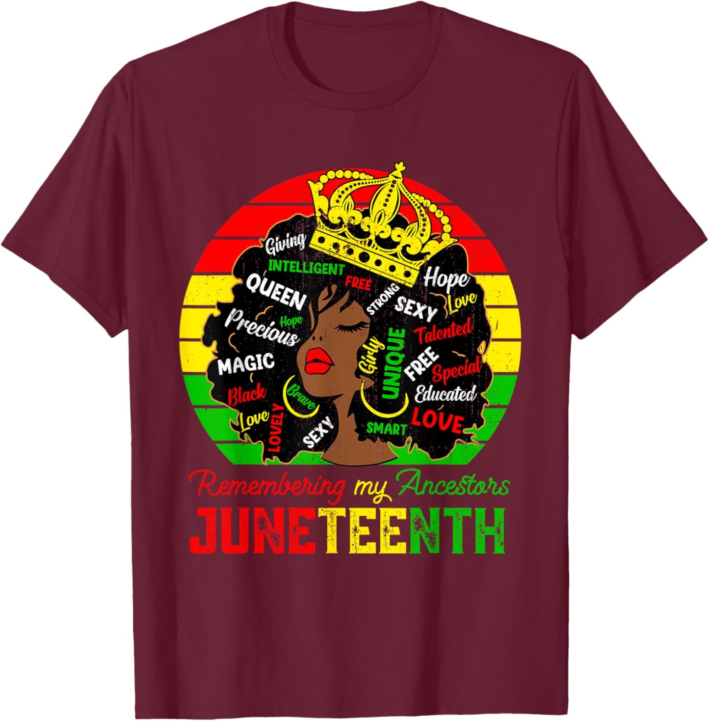 Remembering My Ancestors Juneteenth Celebrate Black Women T-Shirt - T-Shirt | Maroon