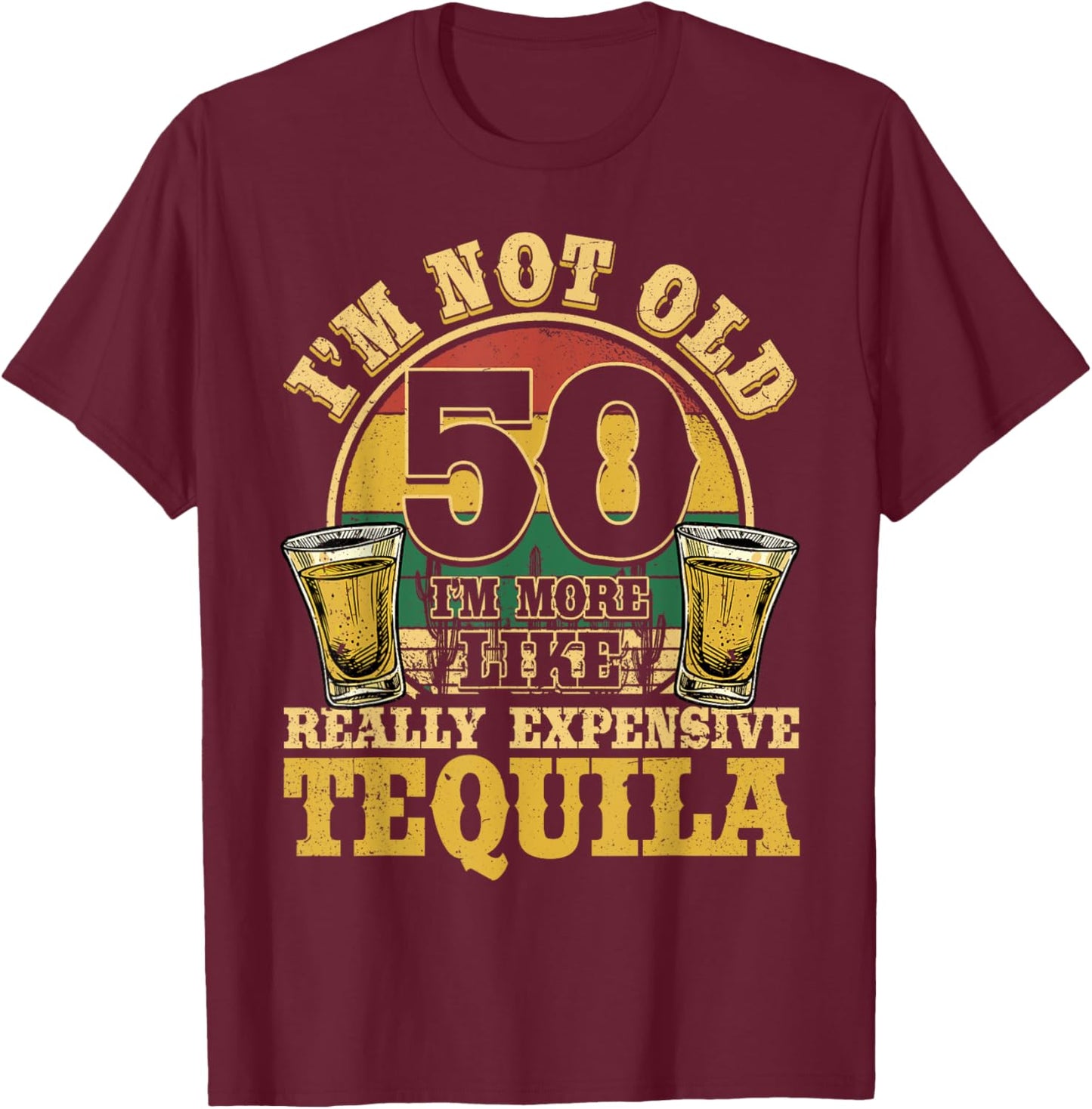 50 Years Old Tequila Mexican 50th Birthday Tequila Drinker T-Shirt - T-Shirt | Maroon