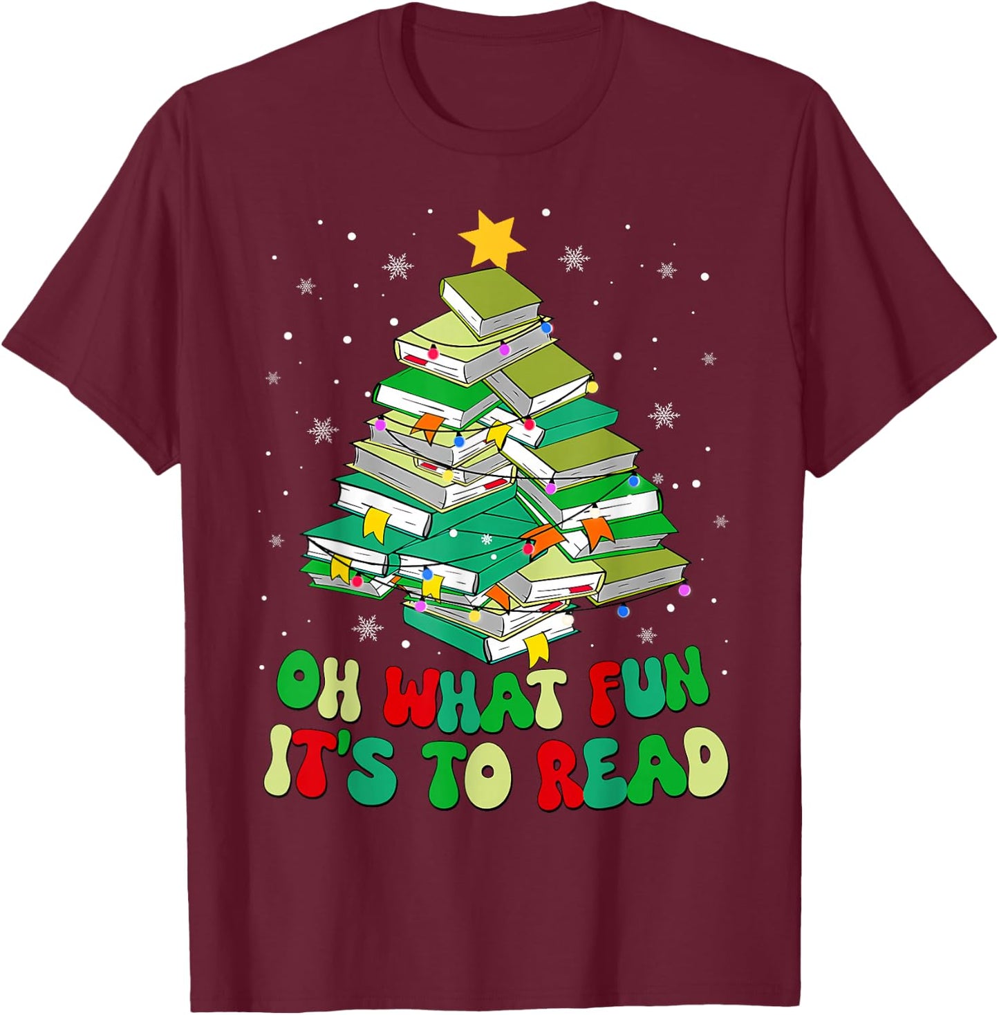 Oh What Fun It Is To Read Christmas Tree Book Teacher Kids T-Shirt - T-Shirt | Maroon
