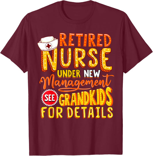 Nurse Retirement Gift Funny Nursing Retiring Party T-Shirt - T-Shirt | Maroon