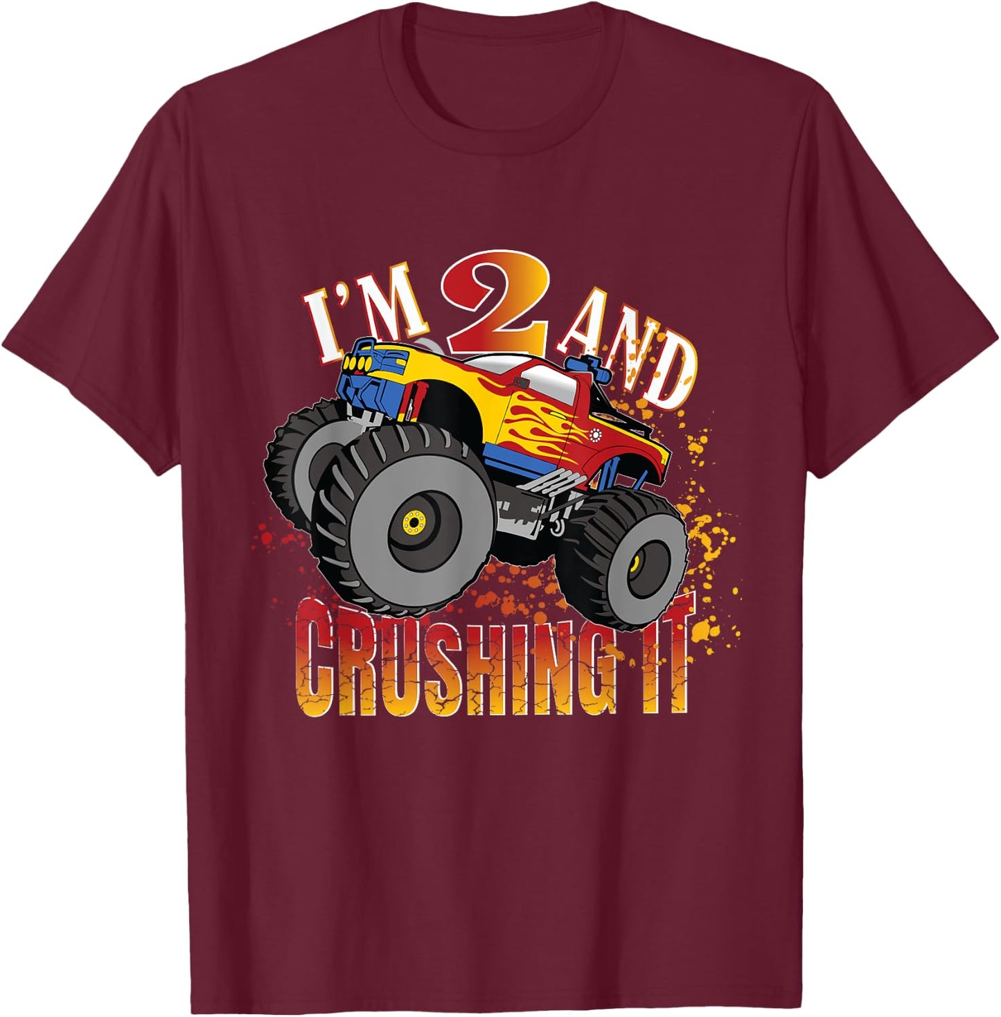 I'm 2 And Crushing It 2nd Birthday Child Monster Truck Party T-Shirt - T-Shirt | Maroon