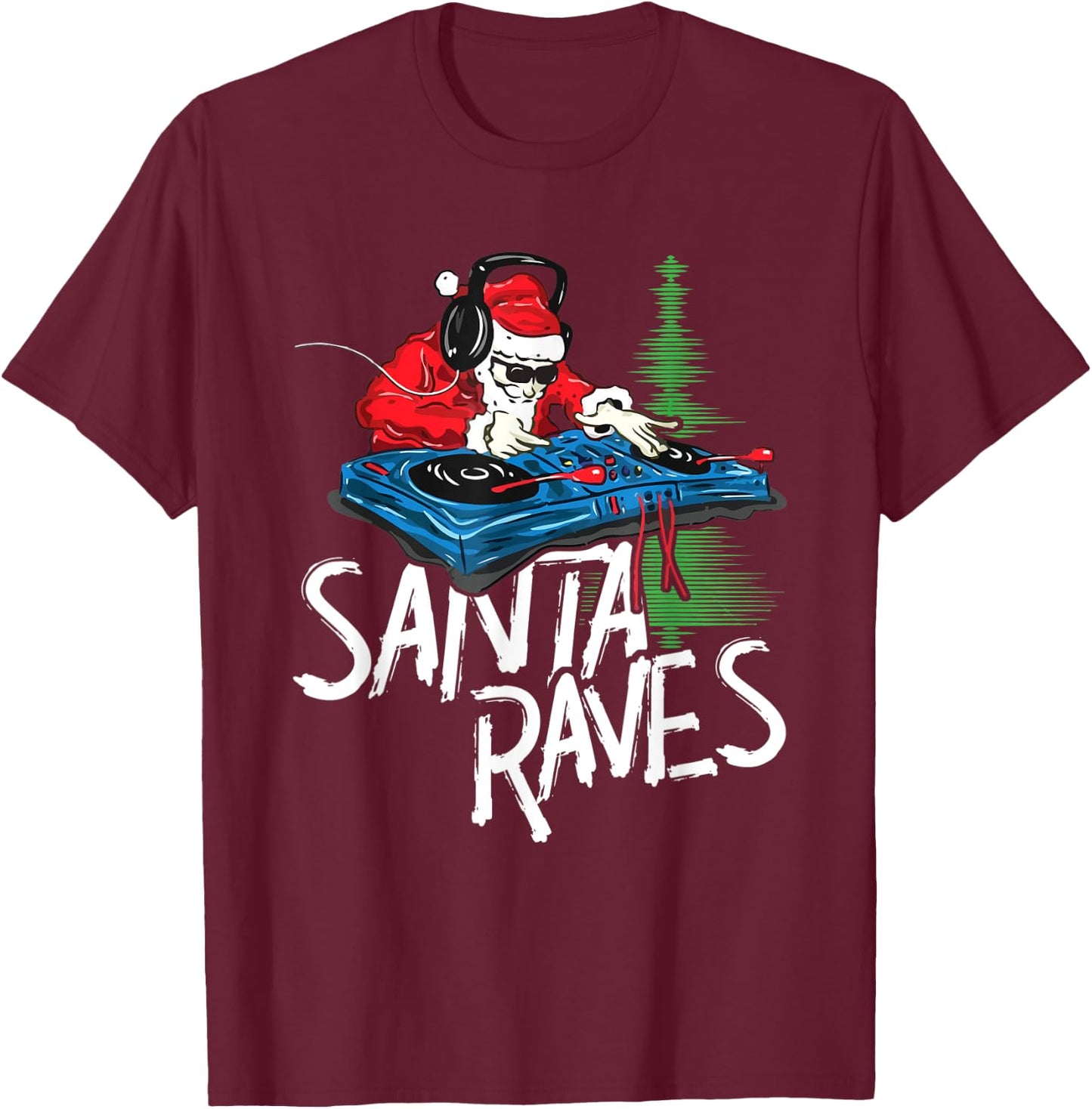 Santa Raves EDM Rave Outfit DJ Christmas Xmas Gift T-Shirt - T-Shirt | Maroon