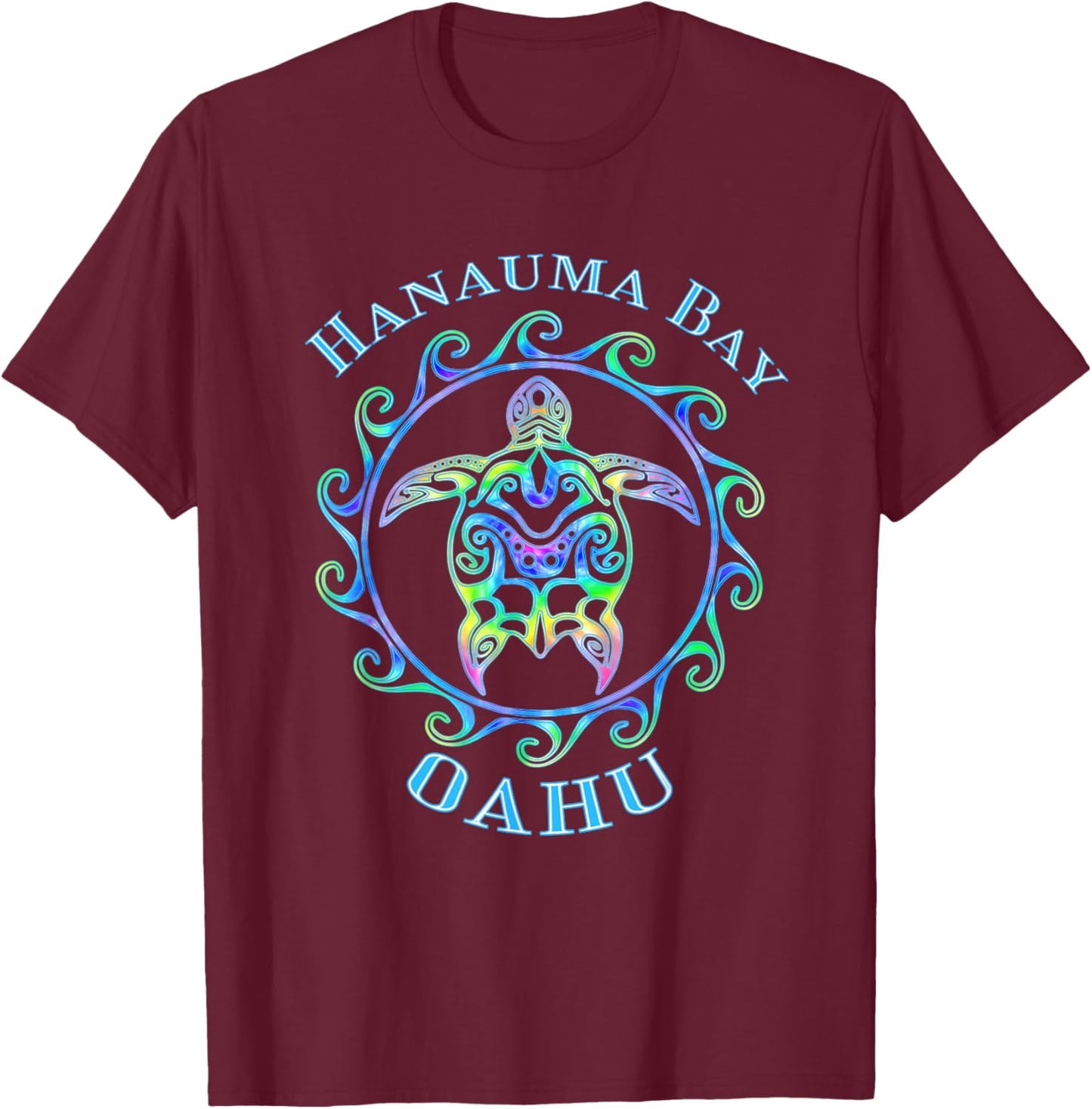 Hanauma Bay Oahu Hawaii Vacation Colorful Turtle T-Shirt - T-Shirt | Maroon