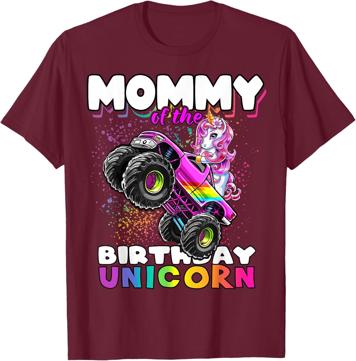 Mommy of the Birthday Unicorn Monster Truck Matching Family T-Shirt - T-Shirt | Maroon