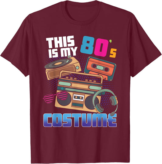 This Is My 80's Costume Disco Theme Style 80s Party T-Shirt - T-Shirt | Maroon