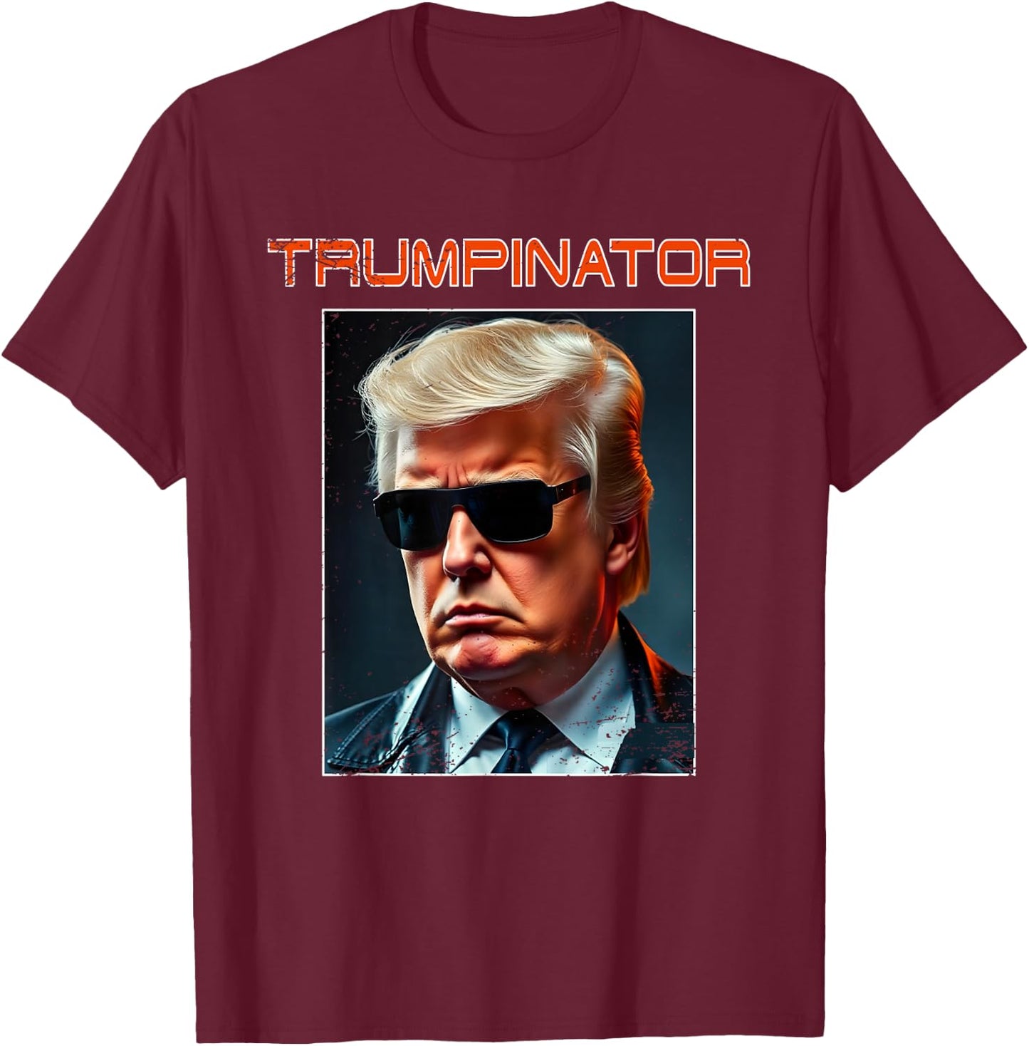 Trump Great Trumpinator President Again Graphic Art Design T-Shirt - T-Shirt | Maroon