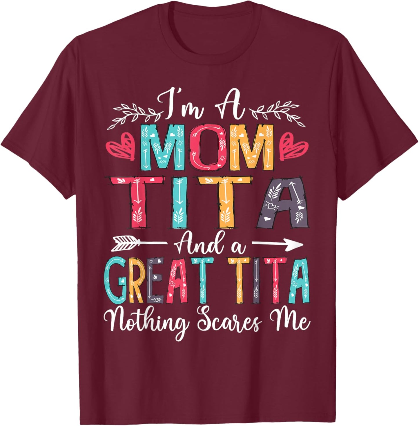 I'm A Mom Tita And Great Tita Mother's Day 2025 T-Shirt - T-Shirt | Maroon
