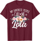 My Favorite People Call Me Lola Floral Birthday Lola , Small, Black T-Shirt - T-Shirt | Maroon