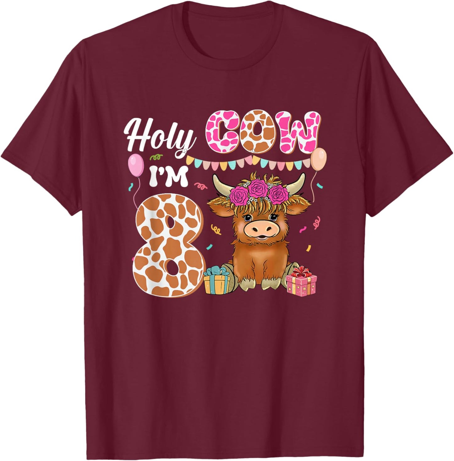 Holy Cow I'm 8 Highland Cow Farming 8th Birthday 8 Years Old T-Shirt - T-Shirt | Maroon