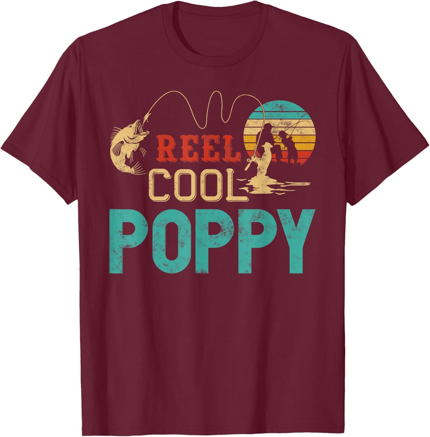 Reel cool Poppy Fishing Father’s Day gift Fisherman Grandpa T-Shirt - T-Shirt | Maroon
