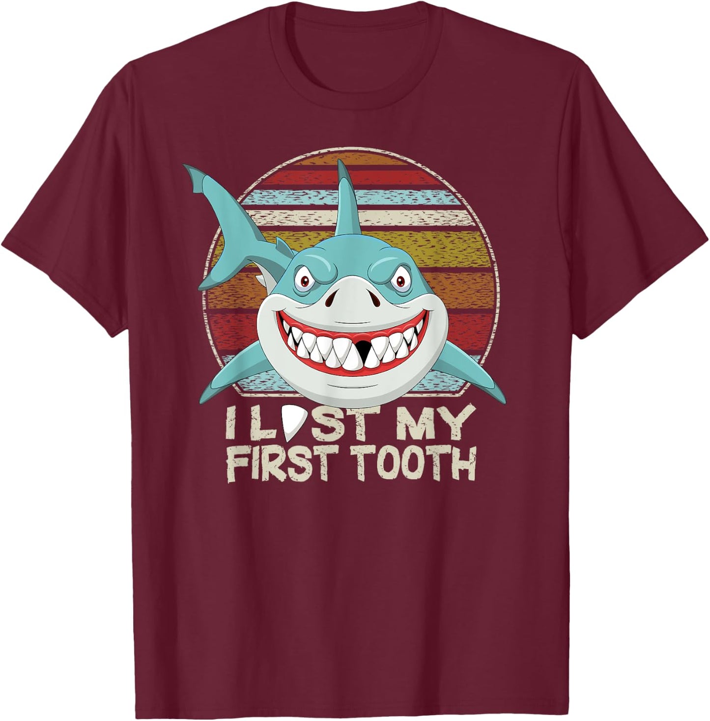 Funny Tooth Fairy Gifts Vintage Shark I Lost My First Tooth T-Shirt - T-Shirt | Maroon
