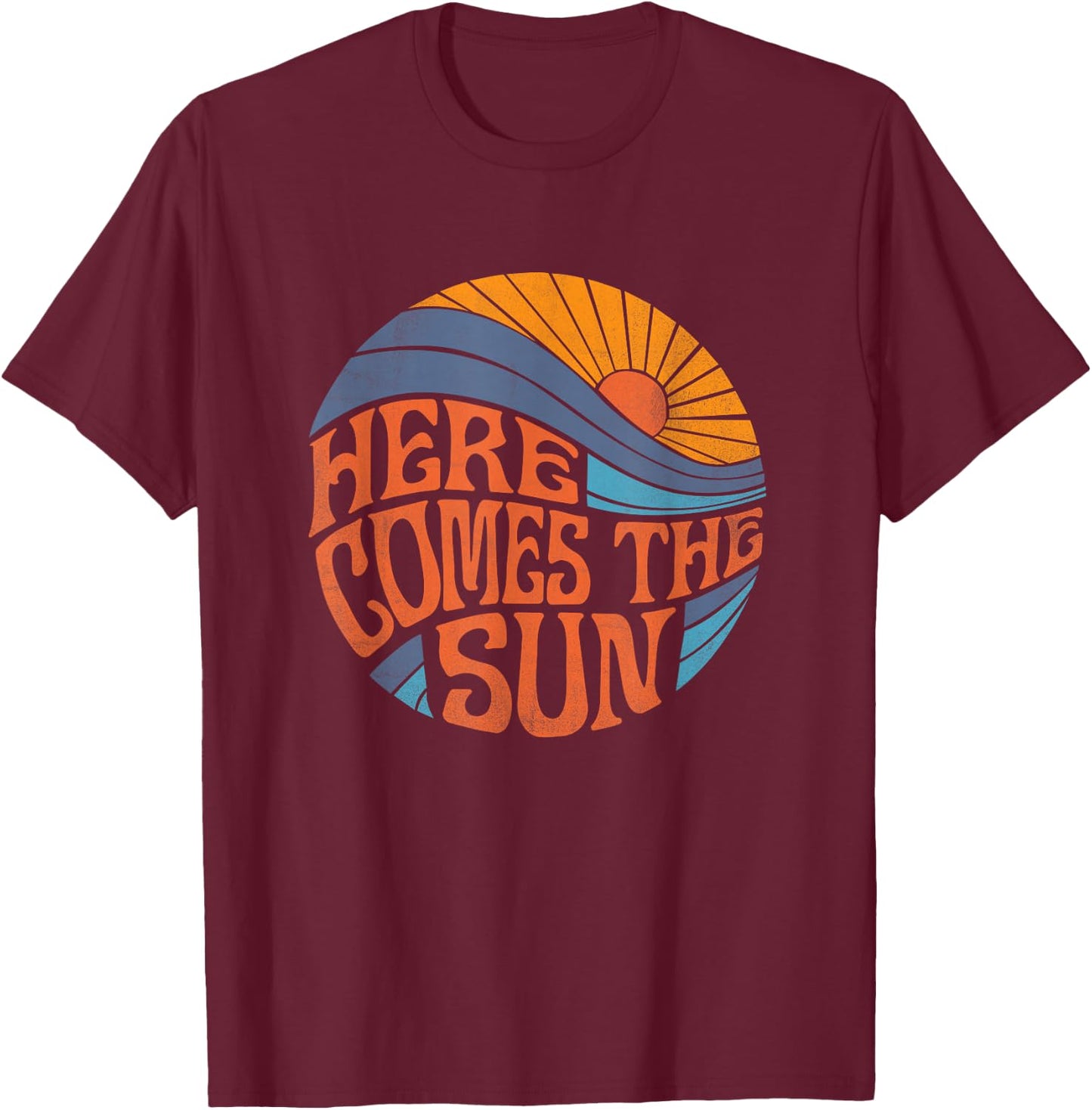 Here Comes The Sun Vintage Retro Sixties Surf Summer Beach T-Shirt - T-Shirt | Maroon