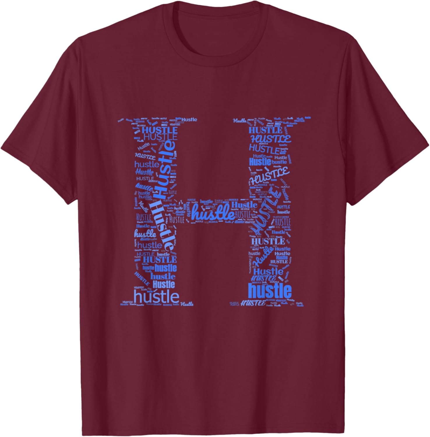 Blue H is For Hustle Royal Blue Graphic T-Shirt - T-Shirt | Maroon