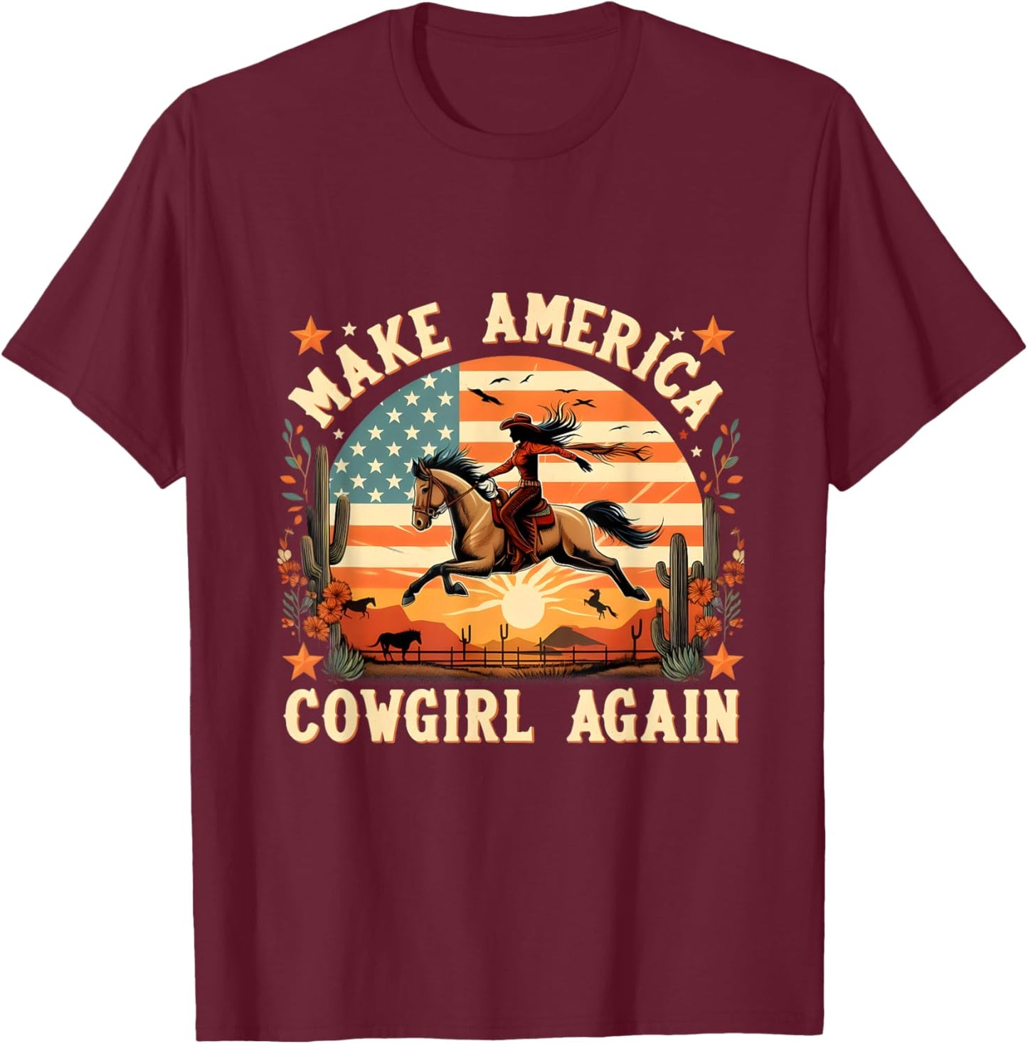 Make America Cowgirl Again Cowgirl Independence 4th of July T-Shirt - T-Shirt | Maroon