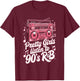 Pretty Girls Listen To 90's R&B T-Shirt - T-Shirt | Maroon