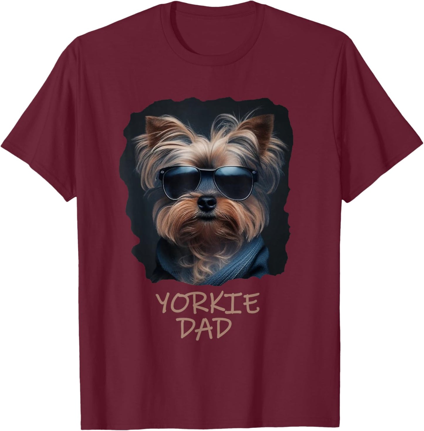 Yorkie Dad - Cute Cool Dog in Sunglasses (C) T-Shirt - T-Shirt | Maroon