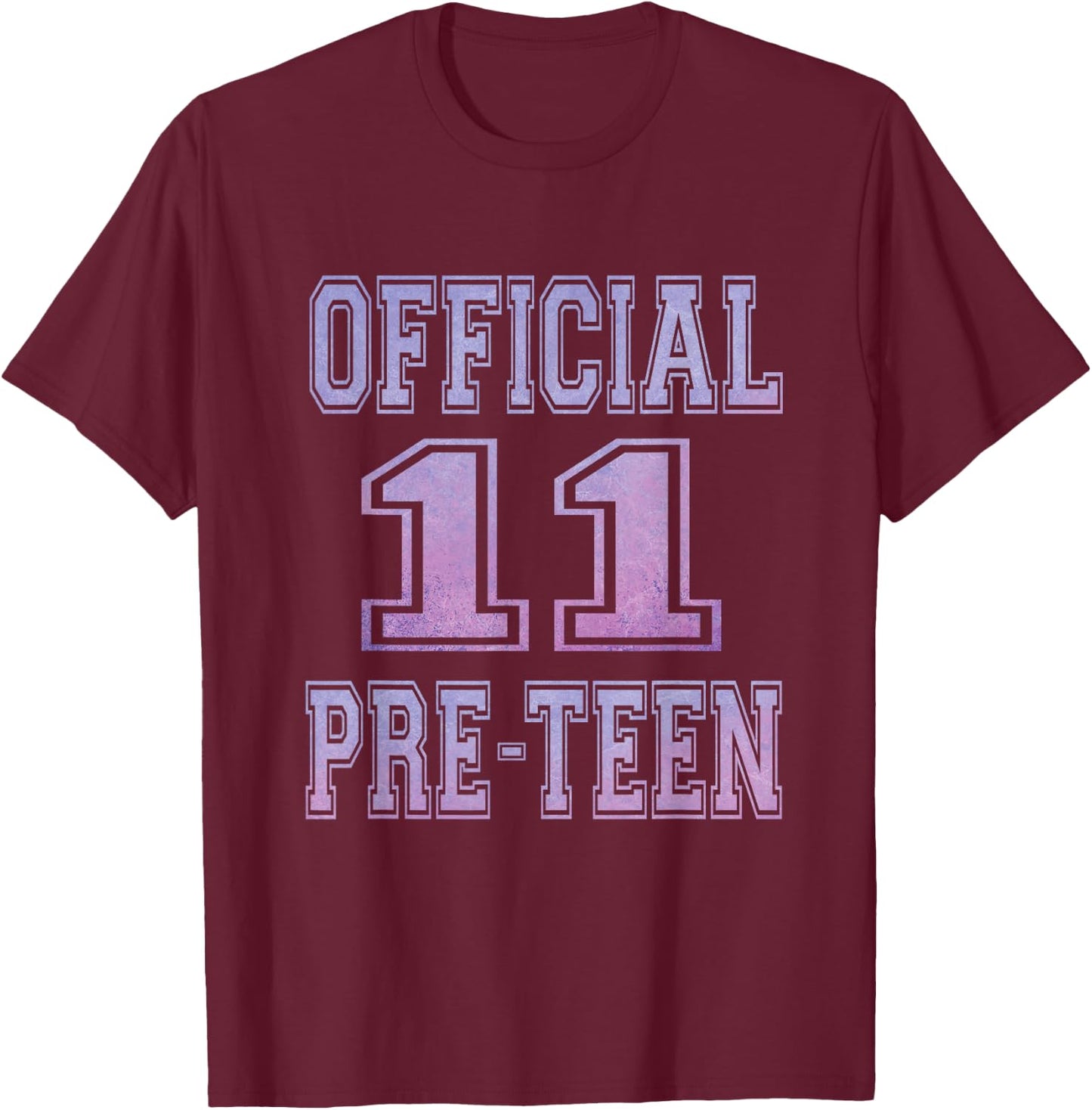 Official 11 Preteen 11th Birthday Gift Girls T-Shirt - T-Shirt | Maroon