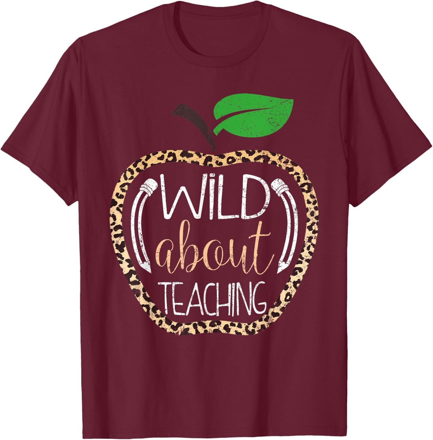 Wild About Teaching Leopard Print School Teacher T-Shirt - T-Shirt | Maroon