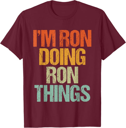I'm RON Doing RON Things Shirt Funny Vintage Birthday T-Shirt - T-Shirt | Maroon